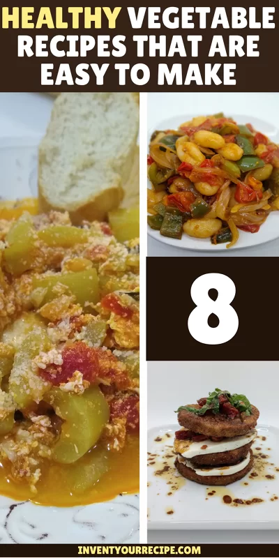 8 Easy Vegetable Recipes Easy