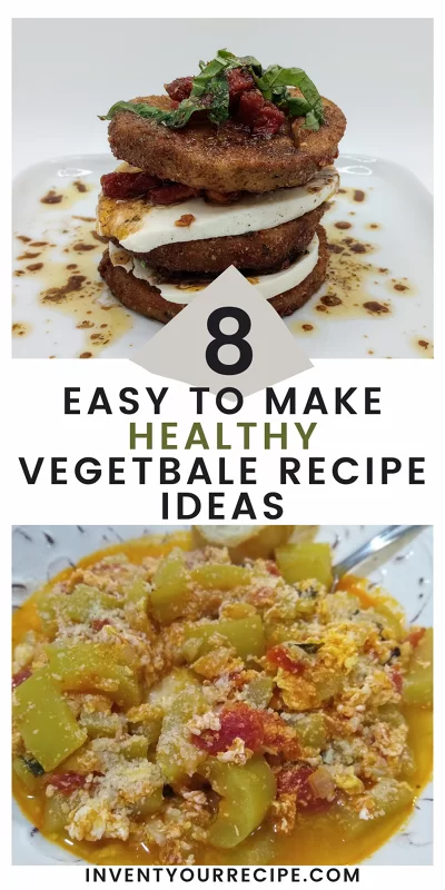 8 Easy Vegetable Recipes Healthy