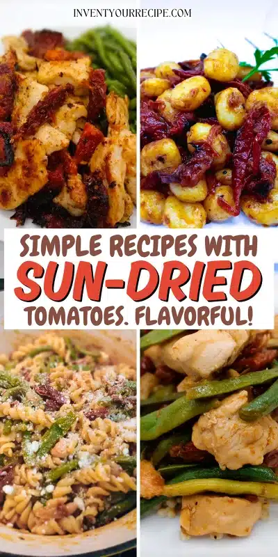 8 Recipes with Sun-Dried Tomatoes for Dinner Simple