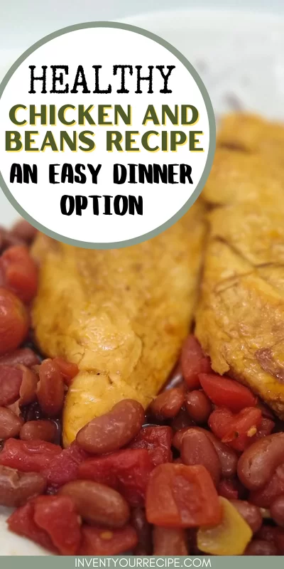 Healthy Chicken And Beans Recipe: An Easy Dinner Option