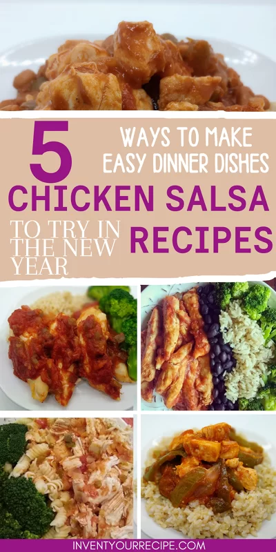 5 Ways to Make Easy Dinner Dishes: Chicken Salsa Recipes