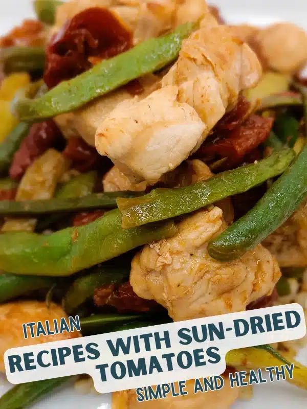 Chicken and Sun Dried Tomatoes with Green Beans