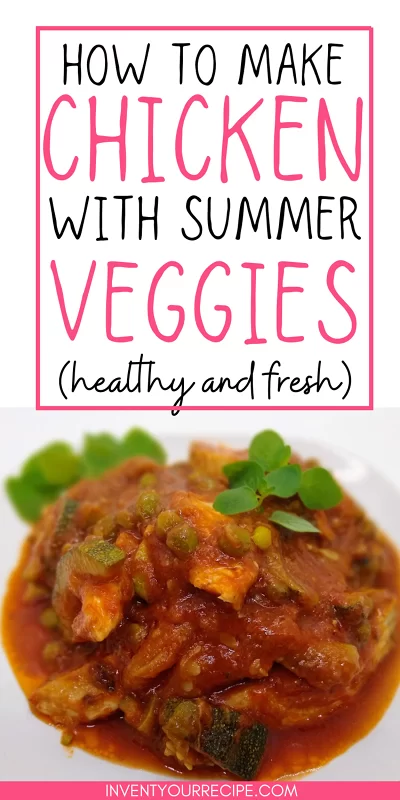 How To Make Chicken With Summer Veggies: Healthy and Fresh Recipe
