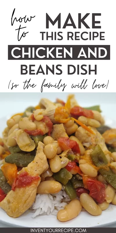 How To Make This Recipe Chicken And Beans Dish So The Family Will Love
