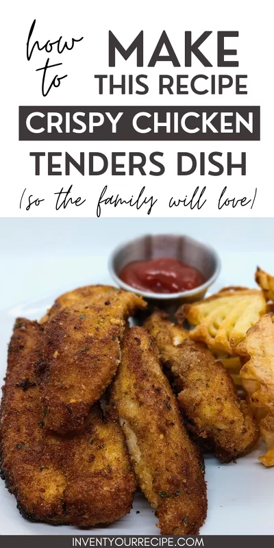How To Make This Crispy Chicken Tenders Recipe: The Family Will Love