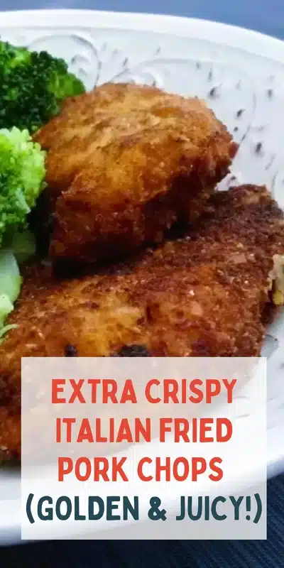 Extra Crispy Italian Fried Pork Chops (Golden & Juicy!)