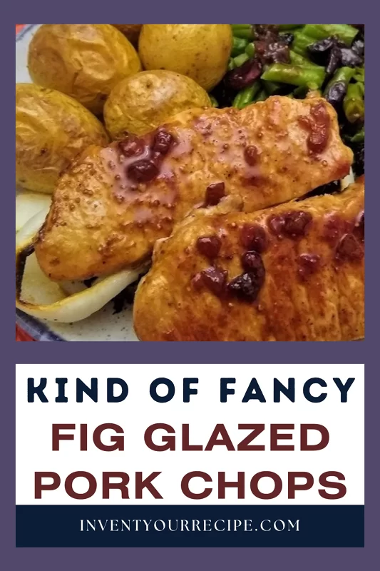Kind Of Fancy Fig Glazed Pork Chops