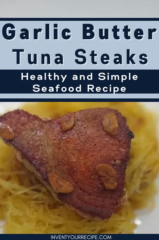 Garlic Butter Tuna Steaks: PIN Image
