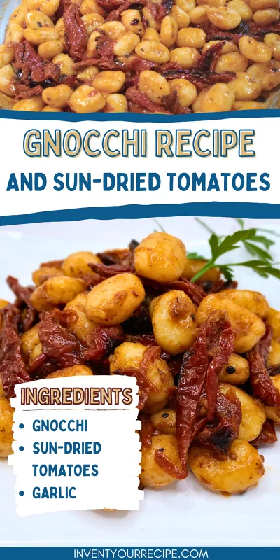 Gnocchi with Sun Dried Tomatoes For Dinner