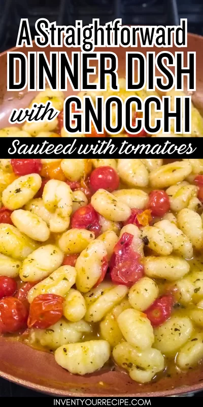 A Straightforward Dinner Dish With Gnocchi Sauteed With Tomatoes