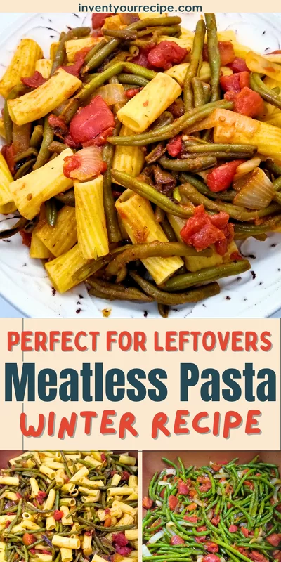 Green Beans with Pasta and Tomatoes Dinner
