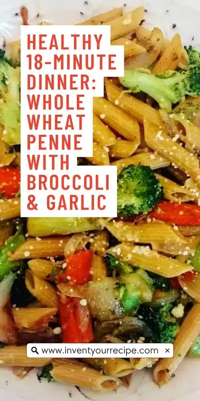 Healthy 18-Minute Dinner_ Whole Wheat Penne with Broccoli & Garlic Healthy 18-Minute Dinner_ Whole Wheat Penne with Broccoli & Garlic