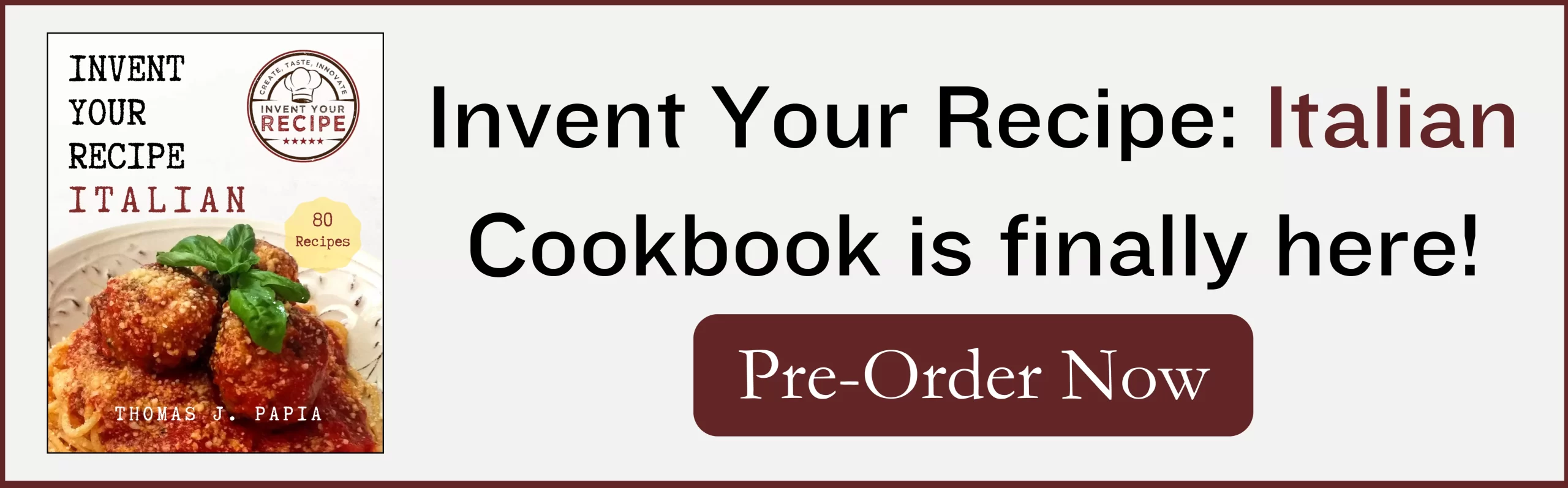 Invent Your Recipe Italian Cookbook: Order The Cookbook Now
