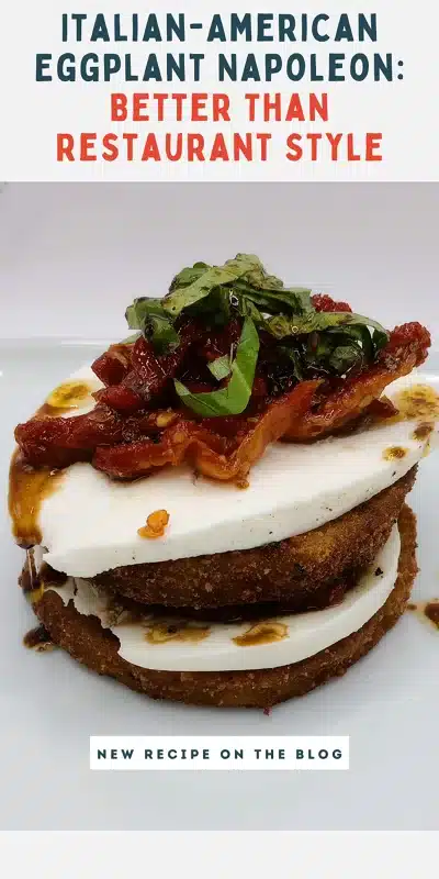 Italian-American Eggplant Napoleon_ Better Than Restaurant Style