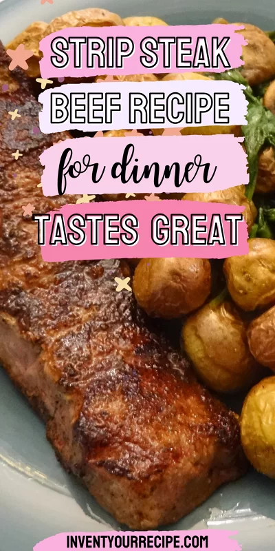 NY Strip Steak and Potatoes Recipe