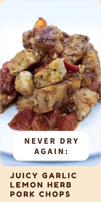 Never Dry Again_ Juicy Garlic Lemon Herb Pork Chops