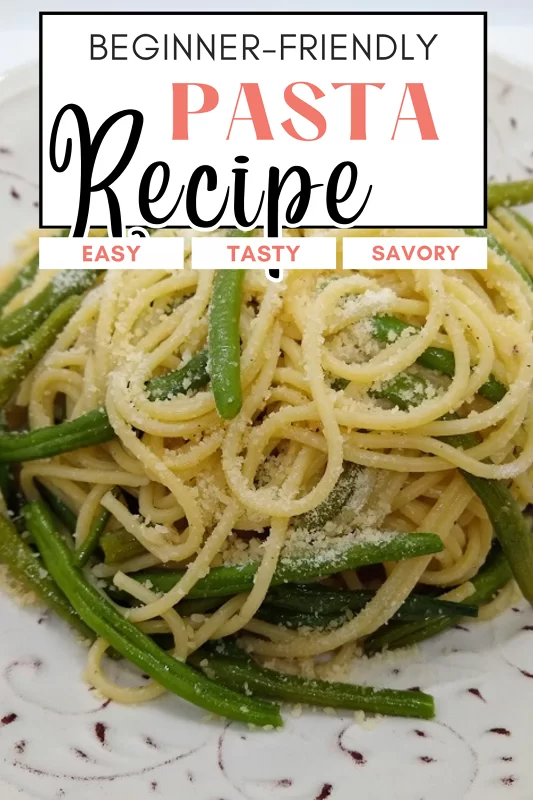 Pasta Aglio e Olio with Green Beans For Dinner