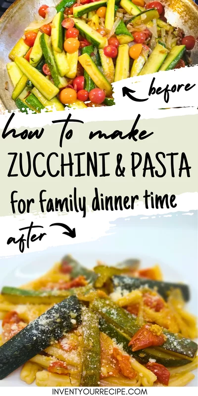 How To Make Pasta with Zucchini and Tomatoes For Family Dinner Time