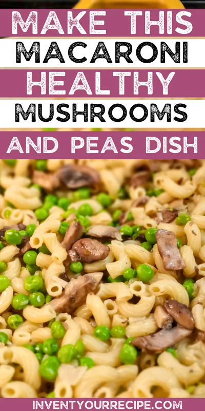 Peas and Mushrooms Pasta For Dinner