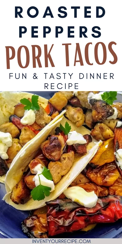 Fun & Tasty Pork Tacos With Roasted Peppers