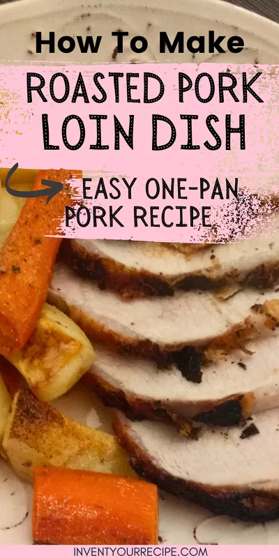 Roasted Pork Loin Recipe For Dinner