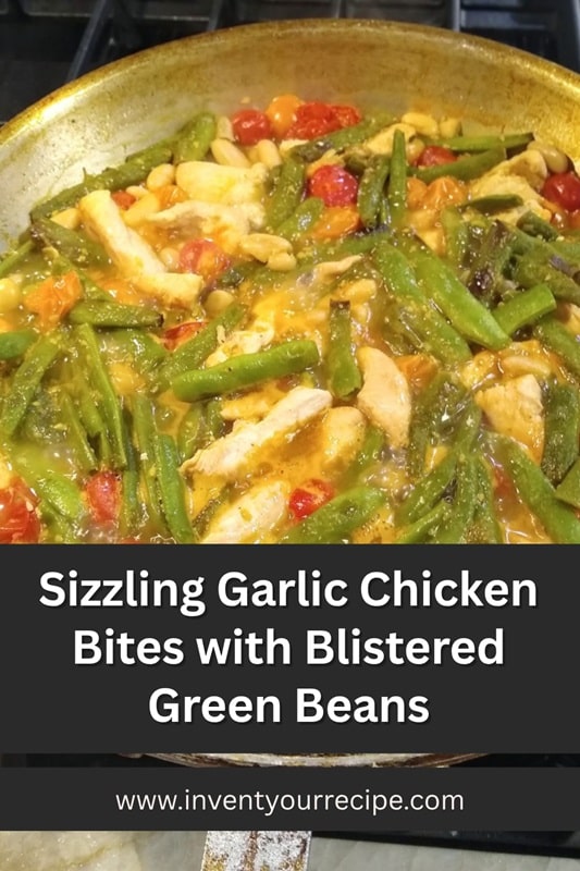 Sizzling Garlic Chicken Bites with Blistered Green Beans Sizzling Garlic Chicken Bites with Blistered Green Beans