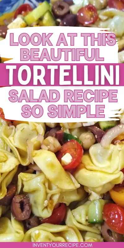 Beautiful and So Simple To Make Tortellini Pasta Salad - Greek Inspired