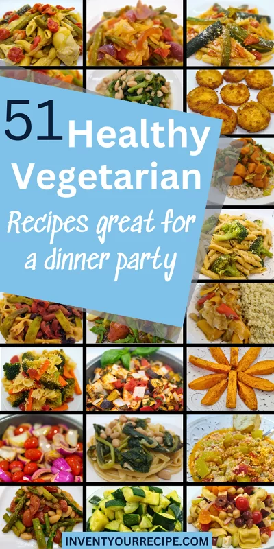 51 Healthy Vegetarian Recipes Great For A Dinner Party