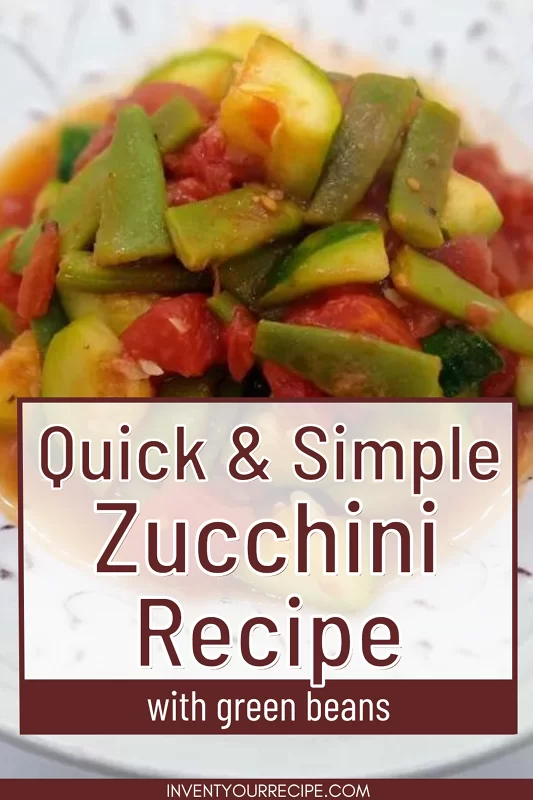 Zucchini and Green Beans: PIN Image