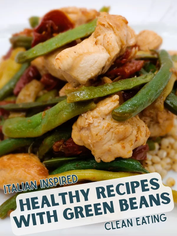 chicken and sundried tomatoes and green beans