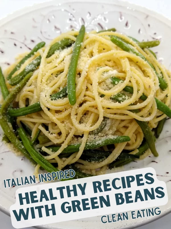 spaghetti aglio e olio and green beans